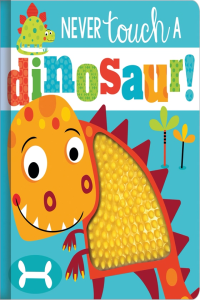 Never Touch A Dinosaur