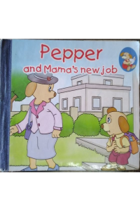 pepper and mama’s new job