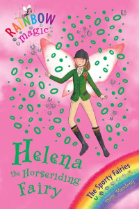 Rainbow Magic - Sporty Fairies - Helena The Horseriding Fairy