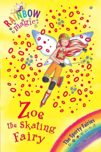 Rainbow Magic - Sporty Fairies - Zoe The Skating Fairy